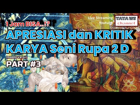 1 Jam  Bisa.!?: APRESIASI DAN MENGKRITISI KARYA SENI RUPA 2D Part #3(Live Streaming)