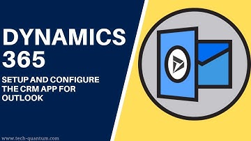 Dynamics 365 - CRM App For Outlook