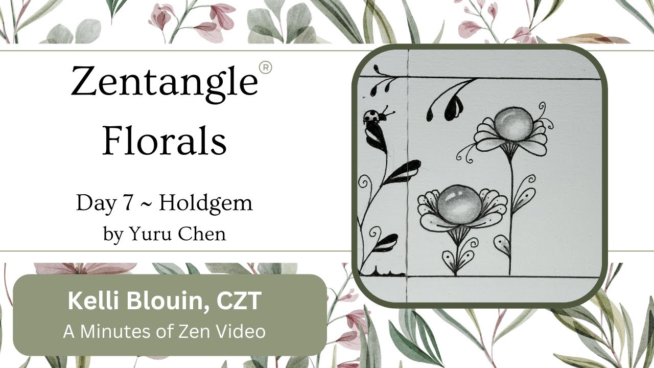 Zentangle® ~ Floral patterns ~ Day 7 ~ Holdgem