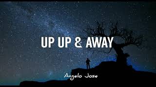 Up Up & Away (From the movie Five Feet Apart Chance Peña  -Lyrics)