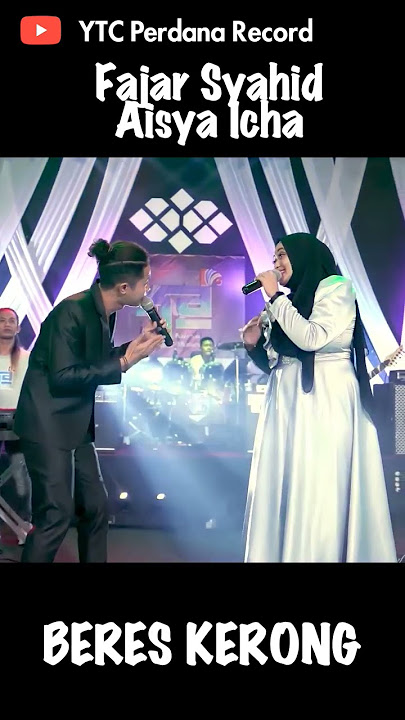 Beres Kerrong - Fajar Syahid ft Aisyah Icha