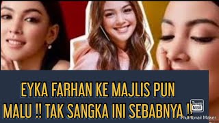 Eyka Farhan Ke Majlis Pun Malu Tak Sangka Ini Sebabnya