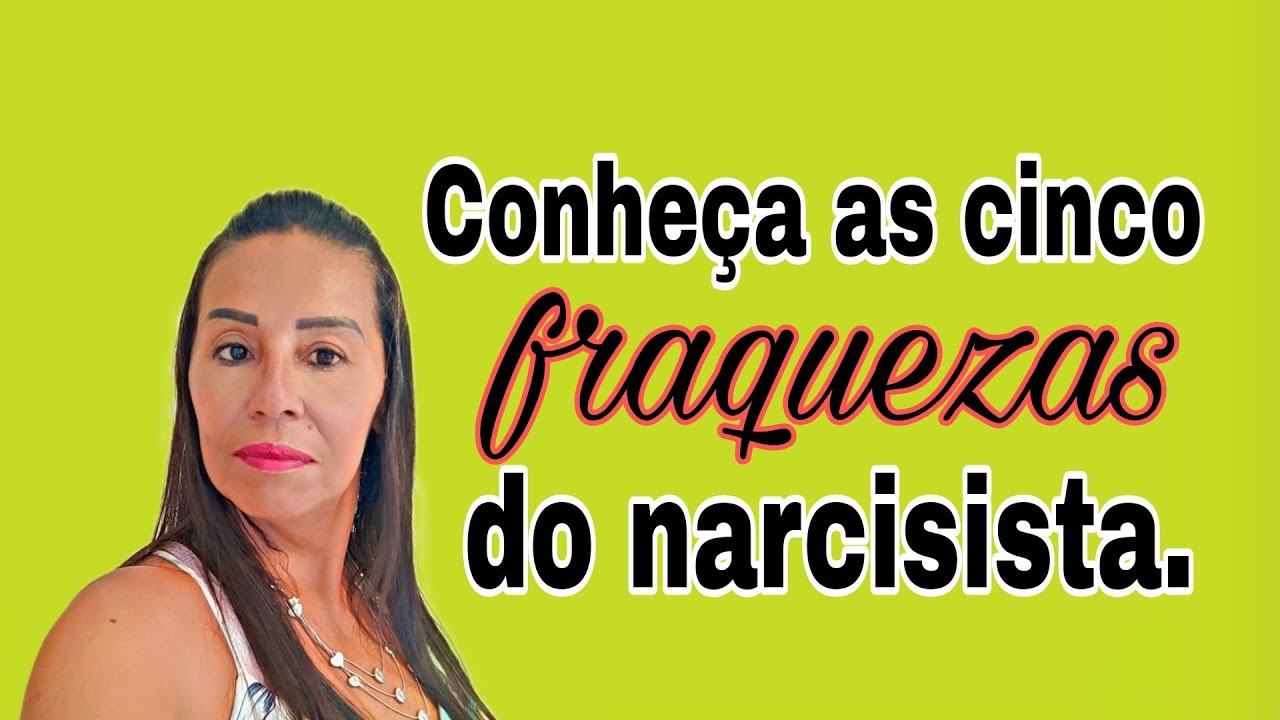 Conheça as cinco fraquezas do narcisista.