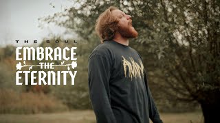 Embrace The Eternity - The Soul (Official Music Video)