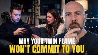 Why Your Twin Flame Won’t Commit (Even When You’re Dating Them) 😡😡