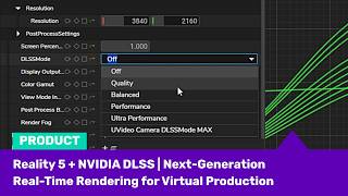 Reality 5 + NVIDIA DLSS | Next-Generation Real-Time Rendering for Virtual Production