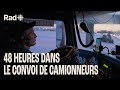 48 heures avec un camionneur dans le convoi en direction d’Ottawa | Terrain | Rad