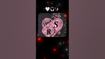 R and S name letter 💕 love status 🥀 whatsapp status 🫀 HD VIDEO 📸#shortsfeed #nameart #hearttouching