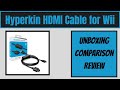 Hyperkin HDMI Cable for Wii | Unboxing, Comparison, Review