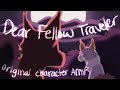 Dear fellow traveler  original character amv