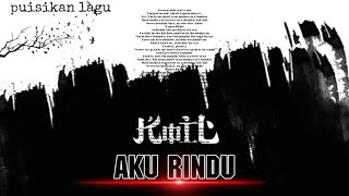 KOIL - Aku Rindu // Puisikan Lagu Indonesia #koil