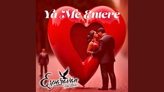 Video thumbnail of "Esparavan Del Llano - Ya Me Entere"