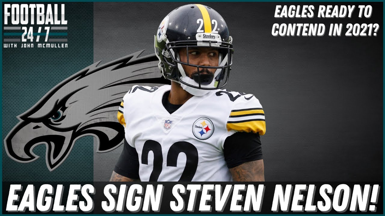 Breaking News Philadelphia Eagles Sign CB Steven Nelson To A 1 Year