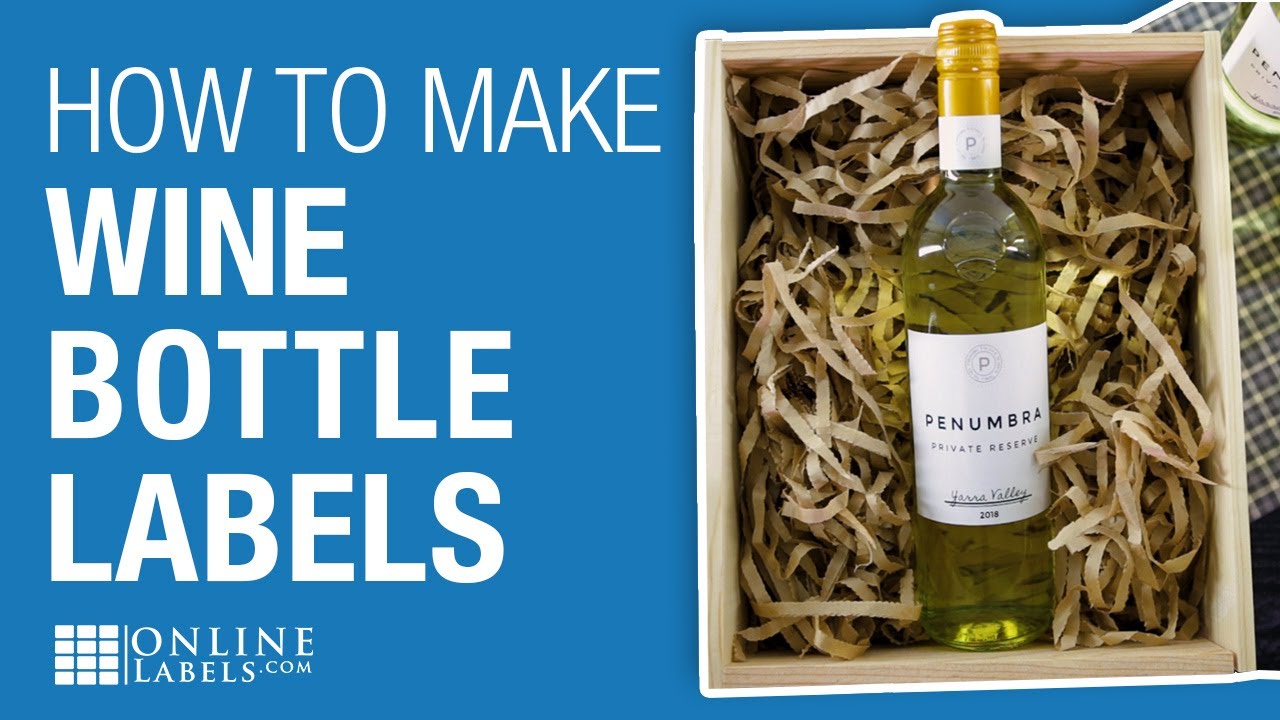 How To Make Wine Labels YouTube How To Make Wine Labels YouTube