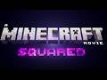 A Minecraft Movie Squared