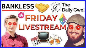 Bankless 🤝 Daily Gwei Friday Livestream! (Uniswap, ETH 10k, Optimism)