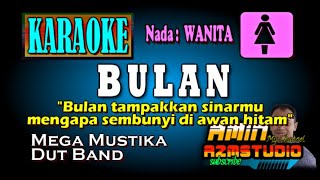 BULAN || Mega Mustika || KARAOKE Nada WANITA