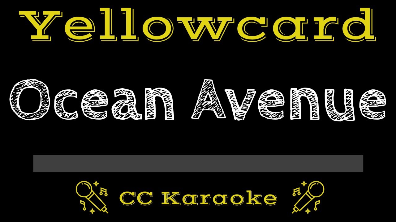 Yellowcard • Ocean Avenue (CC) [Karaoke Instrumental Lyrics]