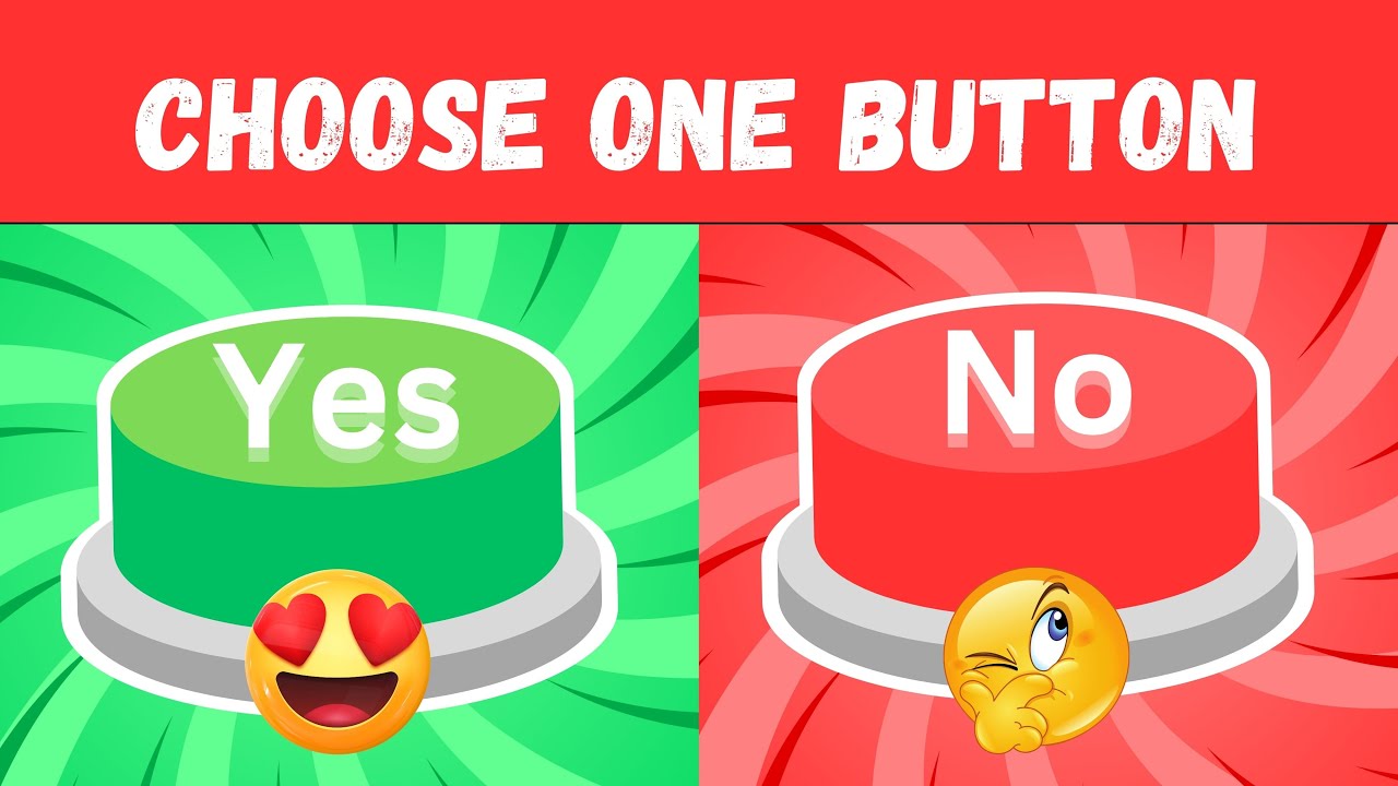 Choose One Button -YES or NO Edition 🔴🟢|Quiz Games - YouTube