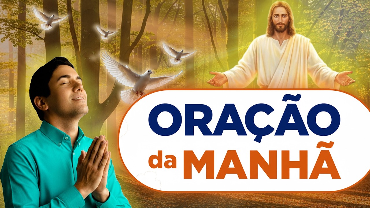 ORAÇÃO DA MANHÃ DE HOJE - do fracasso ao recomeço - oração poderosa