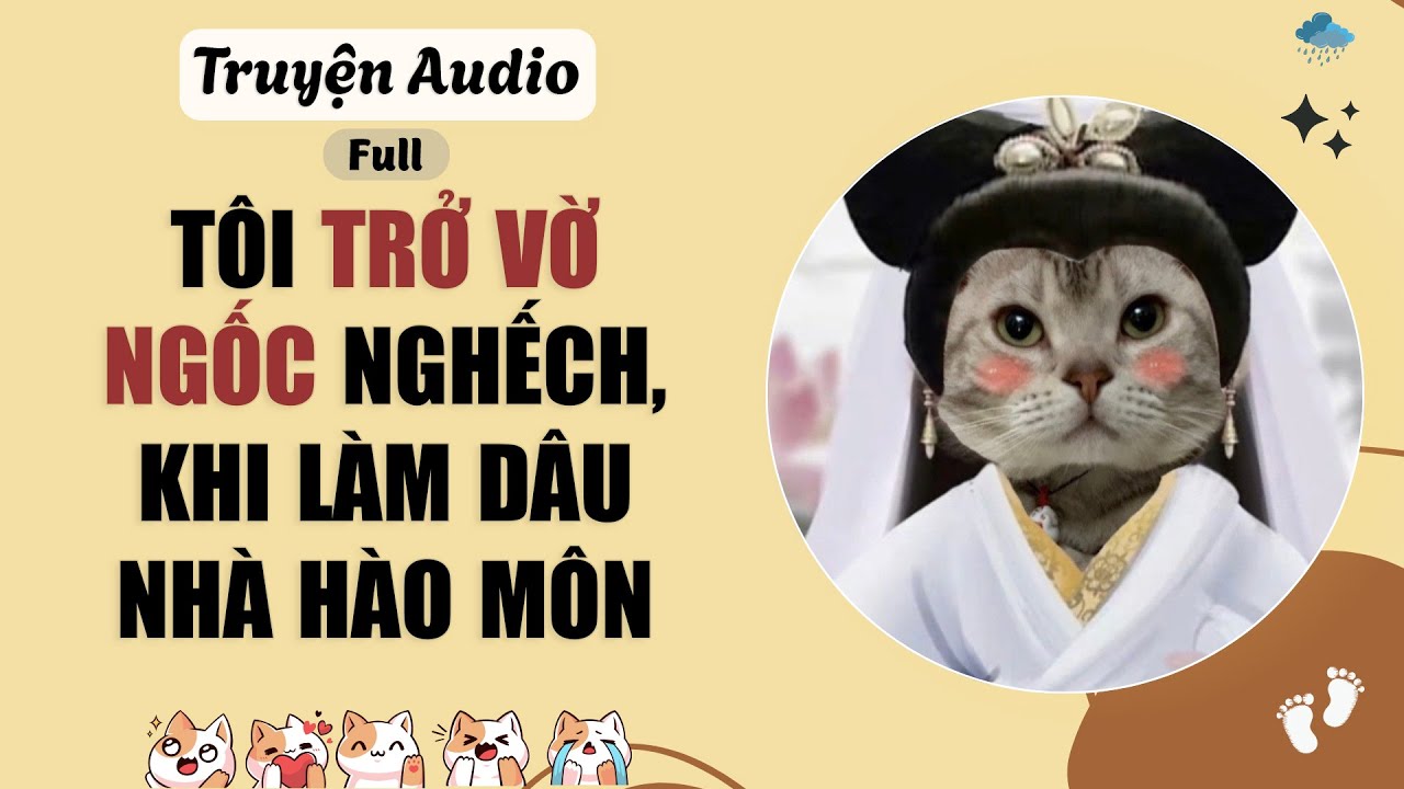 Audio Full | Tôi Trở Vờ Ngốc Nghếch, Khi Làm Dâu Nhà Hào Môn | Vớ Vẩn Audio