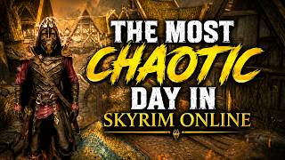 The Most Chaotic Day in Skyrim Online