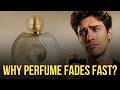 Why Your Perfume Disappears After 30 Minutes