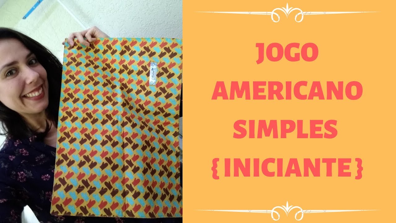 Passo a Passo Jogo Americano Simples/ Fácil - Iniciante