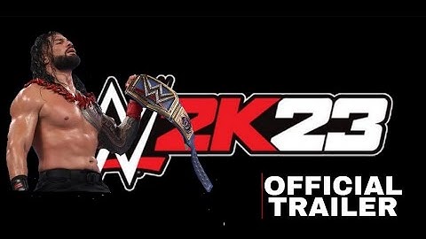 WWE2K23 Official Trailer - Release Date - Behind The Scenes