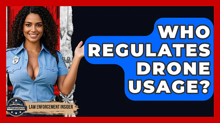 Who Regulates Drone Usage? - Law Enforcement Insider