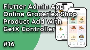 Online Groceries Shop Admin App in Flutter with GetX - Product Add with View Model #16