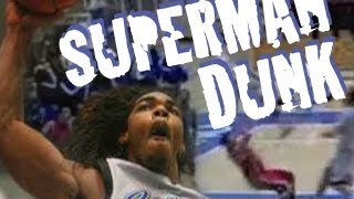 Awesome SUPERMAN DUNK