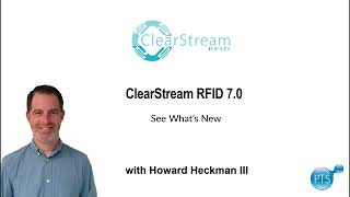 ClearStream RFID 7.0: See What’s New – Subscription model, BLE Zoning, Device Grouping, Quick Scan