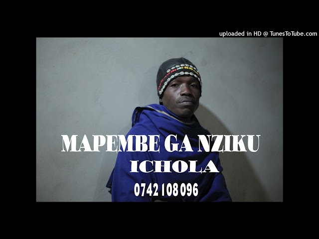 Mapembe  Nziku_  Ichola _  Done By Luka Records (2023) class=