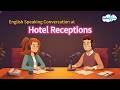 At the Hotel Reception – English Speaking Practice | Learn English Podcast 🏩