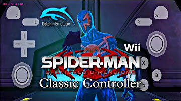 Spider-Man Shattered Dimensions Wii Gameplay | Classic Controller Setup | Dolphin Emulator Android