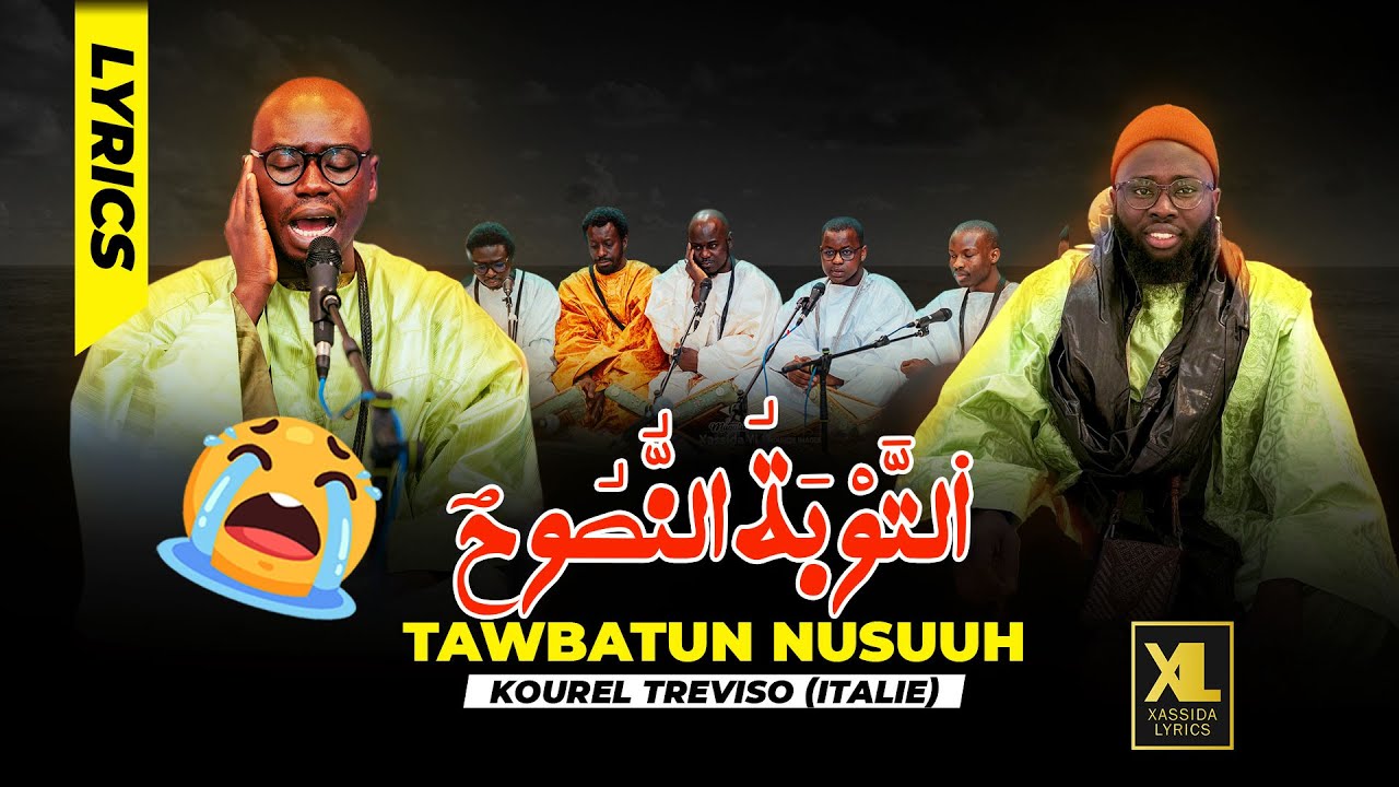 [Nouveauté] 😭Tawbatun Nasuuh Daaju S. Moussa Gueye Ndar par Kourel Treviso (Pré-enreg. BXY Italie)