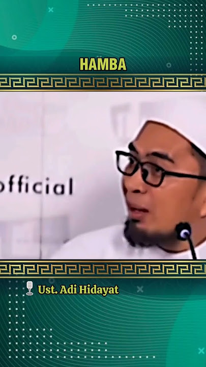 'HAMBA' UST. ADI HIDAYAT #dakwah #storywa #storywaislami #ustadzadihidayat