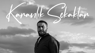 Oğuzhan Bacanak - Karanlik Sokaklar Official Video