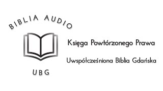 Biblia UBG - Księga Powtórzonego Prawa (Uwspółcześniona Biblia Gdańska)