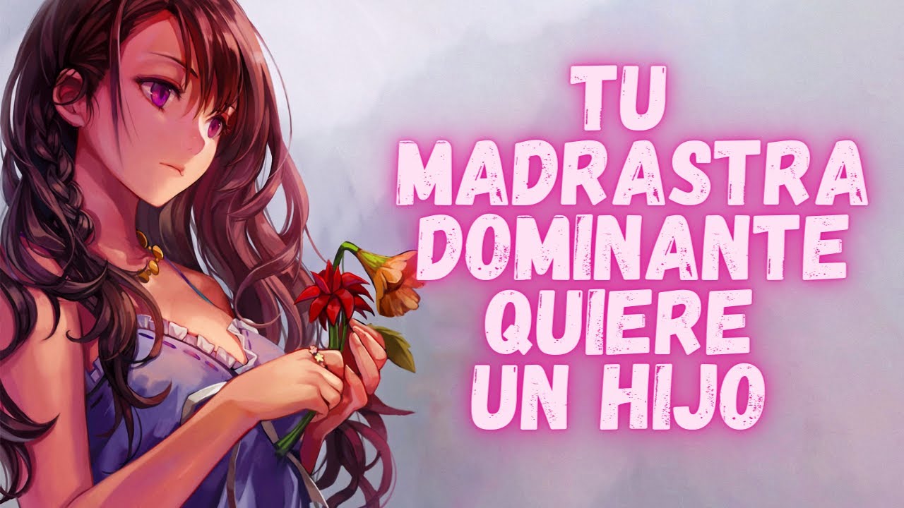 ASMR Tu Madrastra Dominante quiere un HIJO👶Roleplay Anime Español 💜 ...