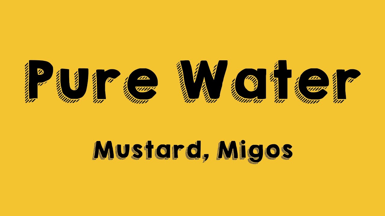 Pure Water Mustard, Migos [Lyrics Video] 🌲 YouTube