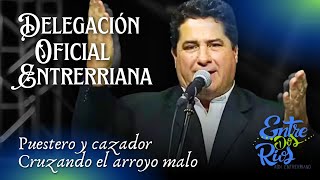 DELEGACIÓN OFICIAL ENTRERRIANA "PUESTERO Y CAZADOR" y "CRUZANDO EL ARROYO MALO"