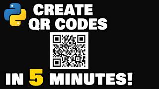 Create QR Codes with Python in 5mins || Python in 5mins