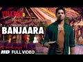 Banjaara full song  ek villain  shraddha kapoor siddharth malhotra