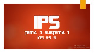 IPS kelas 4 Tema 3 Subtema 1