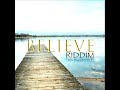 Believe Riddim Mix (Full Re-Mastered) Feat. Chuck Fenda, Richie Spice, Anthony Cruz, (March 2022)