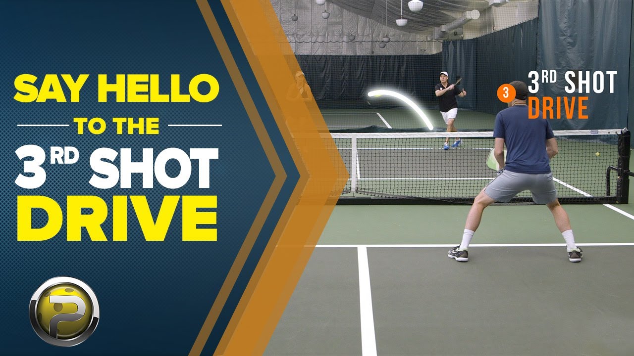Say Hello to the 3rd Shot Drive - Pickelball 411