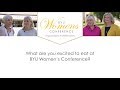 What are you excited to eat at byu womens conference