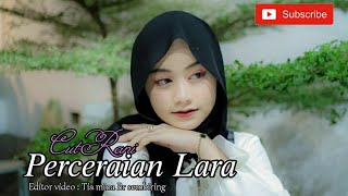 PERCERAIAN LARA - cut rani - || Lirik Lagu ||